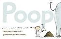 Poop: A Natural History of the Unmentionable (Bccb Blue Ribbon Nonfiction Book Award (Awards))