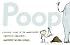Poop: A Natural History of the Unmentionable (Bccb Blue Ribbon Nonfiction Book Award (Awards))