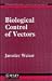 Book Biological Control of Vectors: Manual for Collecting, Field Determination and Handling of Biofactors for Control of Vectors