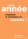 Cette ann�e, j'applique la technique du succ�s !
