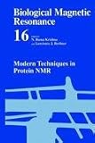 Biological Magnetic Resonance - Volume 16: Modern Techniques in Protein NMR (Biological Magnetic Resonance)