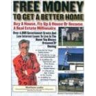 Free Money To Get A Better Home