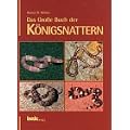 Das gro�e Buch der K�nigsnattern