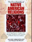 The Encyclopedia of Native American Religions: A Comprehensive Guide to the Spiritual Traditions and Practices of North American Indians under The Books Store