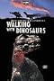 WALKING WITH DINOSAURS
