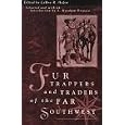 Fur Trappers Traders Of The Far Southwest