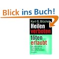 Heilen verboten - t�ten erlaubt. Die organisierte Kriminalit�t im Gesundheitswesen