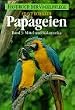 Papageien, Bd.3: Mittelamerika und S�damerika