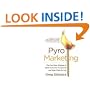 PyroMarketing: The Four-Step Strategy to Ignite Customer Evangelists and Keep Them for Life