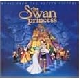 The Swan Princess: Music From The Motion Picture by Lex De Azevedo, Howard McGillin, Michelle Nicastro, John Cleese, Steven Wright, Steve Vinovich, Mark Harelik, James Arrington, Joel McKinnon Miller, Dakin Matthews