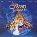 CD-Charts  Music : The Swan Princess: Music From The Motion Picture