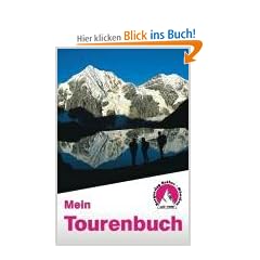 Mein Tourenbuch. Eine Dokumentation meiner alpinistischen Unternehmungen