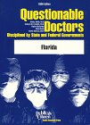 Questionable Doctors Disciplined by State and Federal Governments: Florida