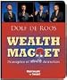 Wealth Magnet - Become a magnet for prosperity simply by adopting the psychology of the MEGA-RICH!