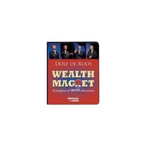 Wealth Magnet - Become a magnet for prosperity simply by adopting the psychology of the... by Ph.D. Dolf de Roos