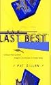 The LAST BEST THING: A Classic Tale of Greed, Deception, and Mayhem in Silicon Valley