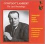 Last Recordings: Constant Lambert
