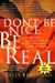 Don't Be Nice, Be Real: Balancing Passion for Self with Compassion for Others