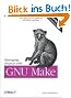 Managing Projects with GNU Make: The Power of GNU Make for Building Anything (Nutshell Handbooks)