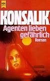 Produkt-Bild: Agenten lieben gef&auml;hrlich. Roman