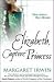 ELIZABETH, CAPTIVE PRINCESS