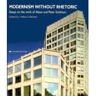 Modernism Without Rhetoric: Work of Alison and Peter Smithson (Academy Editions)