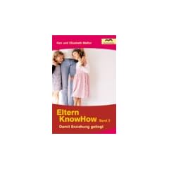 Eltern Know How Band 2- Damit Eltern gelingt
