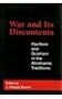 War and Its Discontents: Pacifism and Quietism in the Abrahamic Traditions