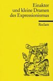 Einakter und kleine Dramen des Expressionismus