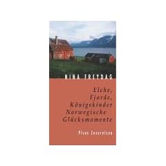 Elche, Fjorde, K�nigskinder: Norwegische Gl�cksmomente