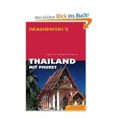 Thailand mit Phuket. Reise-Handbuch. Tipps f�r individuelle Entdecker