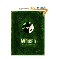 Wicked: The Grimmerie, a Behind-the-Scenes Look at the Hit Broadway Musical