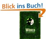 Wicked: The Grimmerie, a Behind-the-Scenes Look at the Hit Broadway Musical