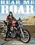 Hear Me Roar: Women, Motorcycles, and the Rapture of the Road