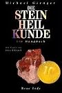 Die Steinheilkunde. Ein...