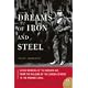 Dreams of Iron and Steel: Seven Wonders of the Modern Age, from the Building of the London Sewers to the Panama Canal (P.S.)