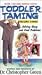 Toddler Taming 3: Solving Sleep & Food