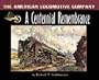 The American Locomotive Company: A Centennial Remembrance