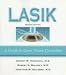 LASIK: A Guide to Laser Vision Correction