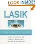 LASIK: A Guide to Laser Vision Correction