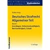 Deutsches Strafrecht Allgemeiner Teil: Band 1: Grundlagen, Tatbestandsm��igkeit, Rechtswidrigkeit, Schuld