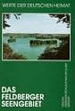 Das Feldberger Seengebiet: Ergebnisse der landeskundlichen Bestandsaufnahme in den Gebieten Feldberg, Fustenwerder, Thomsdorf und Boitzenburg (Werte der deutschen Heimat) (German Edition)