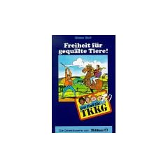 Ein Fall f�r TKKG, Bd.66, Freiheit f�r gequ�lte Tiere!