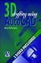 3D Drafting Using AutoCAD