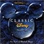 Classic Disney, Vol. 2: 60 Years of Musical Magic