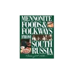 Menno Foods and Folkways #2 [With 16 Historical B & W Plates] (Mennonite Foods & Folkways from South Russia)