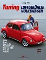 Tuning luftgek�hlte Volkswagen: K�fer, Typ 3, Bus T1/T2, Karmann Ghia, Typ 411/412, Typ 181, Fridolin - Georg Otto
