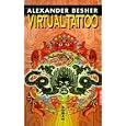 Virtual Tattoo. by Alexander Besher