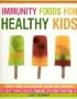 Immunity Foods for Healthy Kids