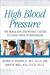 High Blood Pressure: The Black Man and Woman's Guide to Living with Hypertension